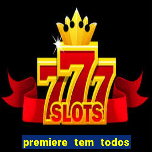 premiere tem todos os jogos